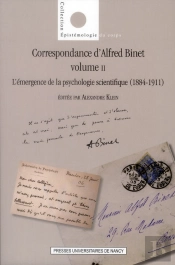 Correspondance D'Alfred Binet Tome 2 ; L'Émergence De La Psychologie Scientifique (1884-1911)