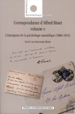 Bertrand.pt - Correspondance D'Alfred Binet Tome 2 ; L'Émergence De La Psychologie Scientifique (1884-1911)