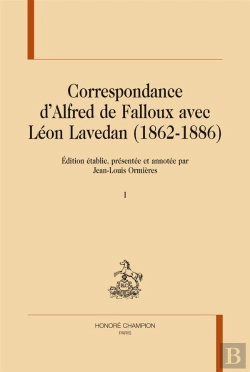 Bertrand.pt - Correspondance D'Alfred De Falloux Avec Léon Lavedan (1862-1886)