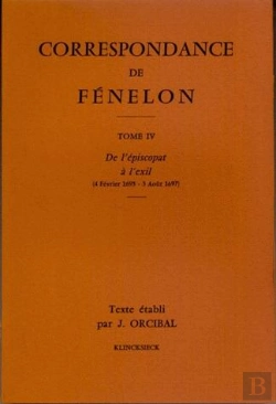 Bertrand.pt - Correspondance De Fénelon : Tome Iv : De L'Épiscopat À L'Exil, 1695-1697. Texte