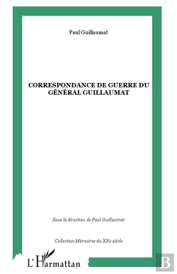 Bertrand.pt - Correspondance De Guerre Du Général Guillaumat