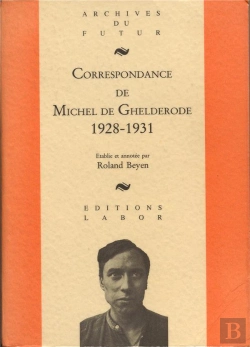 Bertrand.pt - Correspondance De Michel De Ghelderode Tome 2 : 1928 - 1931
