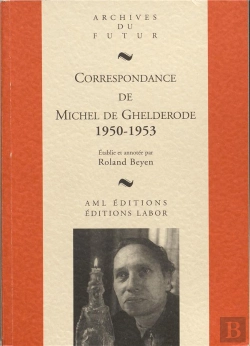 Bertrand.pt - Correspondance De Michel De Ghelderode Tome 7 : 1950 - 1953