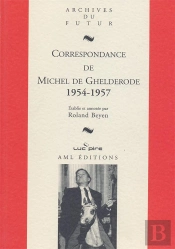 Correspondance De Michel De Ghelderode Tome 8 : 1954-1957