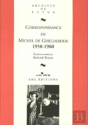 Correspondance De Michel De Ghelderode Tome 9 : 1958-1960