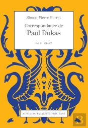 Correspondance De Paul Dukas (Vol. 3) : 1921-1935
