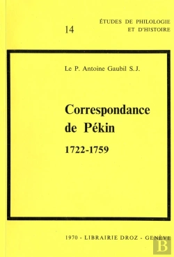 Bertrand.pt - Correspondance De Pekin : 1722-1759