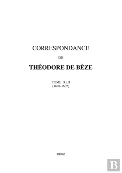 Bertrand.pt - Correspondance De Theodore De Beze. Tome Xlii (1601-1602)