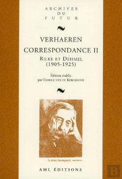 Bertrand.pt - Correspondance : Emile Et Marthe Verhaeren, Richard Et Ida Dehmel, Rainer Maria Rilke (1905-1925)