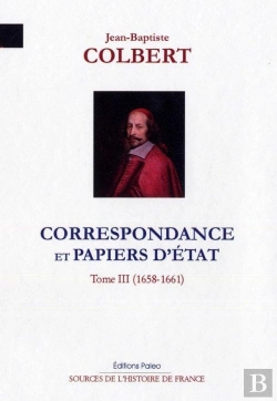Bertrand.pt - Correspondance Et Papiers D'Etat Tome 3 ; 1658-1661