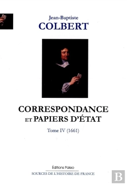 Bertrand.pt - Correspondance Et Papiers D'Etat Tome 4 ; 1661