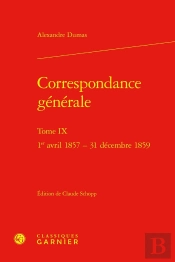 Correspondance Générale : 1er Avril 1857 - 31 Décembre 1859