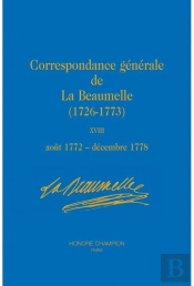 Correspondance Générale De La Beaumelle (1726-1773) Tome 18
