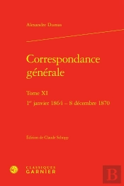 Correspondance Générale Tome 11 : 1er Janvier 1864 - 8 Décembre 1870
