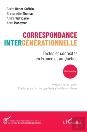 Correspondance Intergénérationnelle : Textes Et Contextes En France Et Au Québec