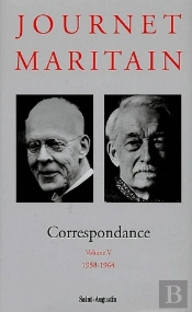Correspondance Journet-Maritain T.5