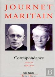 Correspondance Journet Maritain Volume Iii