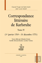 Correspondance Littéraire De Karlsruhe Tome 4 ; 1er Janvier 1769-31 Décembre 1771