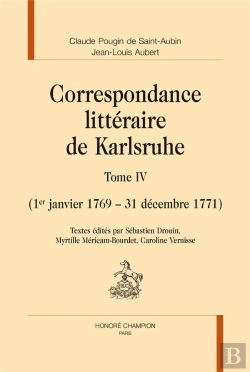 Bertrand.pt - Correspondance Littéraire De Karlsruhe Tome 4 ; 1er Janvier 1769-31 Décembre 1771