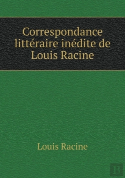 Bertrand.pt - Correspondance Litteraire Inedite De Louis Racine