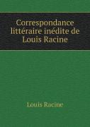 Correspondance Litteraire Inedite De Louis Racine