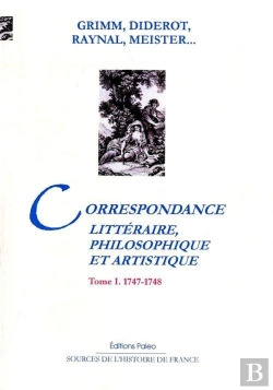 Bertrand.pt - Correspondance Littéraire, Philosophique Et Artistique Tome 1 (1747-1748)