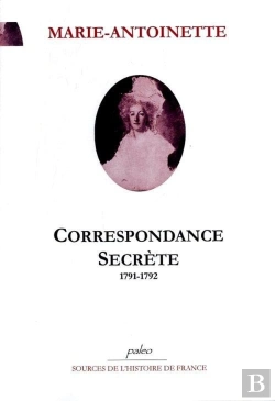 Bertrand.pt - Correspondance Secrète Avec Barnave (Juillet 1791 - Janvier 1792)