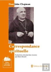 Correspondance Spirituelle ; Dom John Chapman
