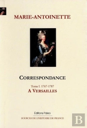 Correspondance. Tome 1 (1767-1787) A Versailles.