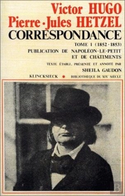 Bertrand.pt - Correspondance Tome 1 ; 1852-1853 ; Publication De Napoléon-Le-Petit Et De Châtiments