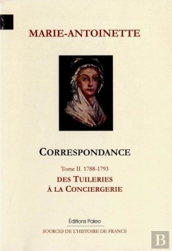 Bertrand.pt - Correspondance. Tome 2 (1788-1793) Des Tuileries À La Conciergerie.