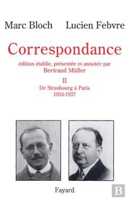 Bertrand.pt - Correspondance, Tome 2 : De Strasbourg À Paris (1934-1937)