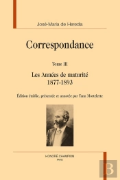 Correspondance Tome 3 : Les Années De Maturité 1877-1893