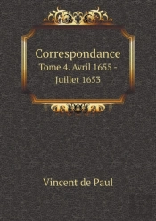 Correspondance Tome 4. Avril 1655 - Juillet 1653