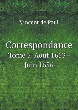 Bertrand.pt - Correspondance Tome 5. Aout 1653 - Juin 1656