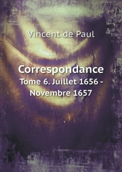 Bertrand.pt - Correspondance Tome 6. Juillet 1656 - Novembre 1657