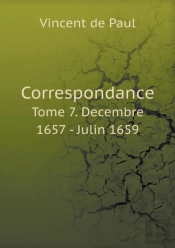 Correspondance Tome 7. Decembre 1657 - Julin 1659