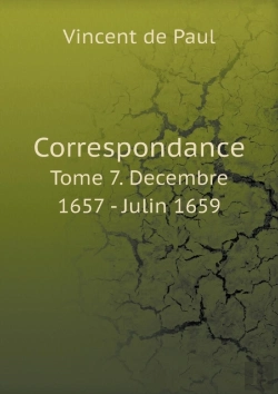 Bertrand.pt - Correspondance Tome 7. Decembre 1657 - Julin 1659