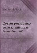 Correspondance Tome 8. Juillet 1659-Septembre 1660
