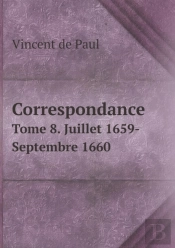 Correspondance Tome 8. Juillet 1659-Septembre 1660