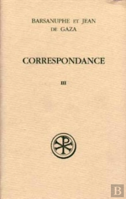 Bertrand.pt - Correspondance Volume 3 Aux Laics Et Aux Eveques (Lettres 617-848)