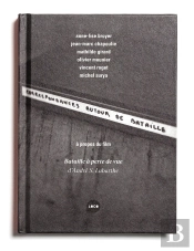 Correspondances Autour De Bataille ; À Propos De 'Bataille À Perte De Vue', D'André S. Labarthe
