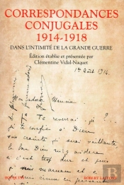 Correspondances Conjugales ; 1914-1918