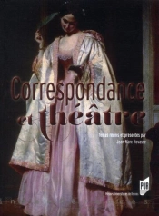 Correspondances Et Théâtre