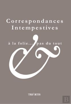 Bertrand.pt - Correspondances Intempestives : À La Folie ...Pas Du Tout