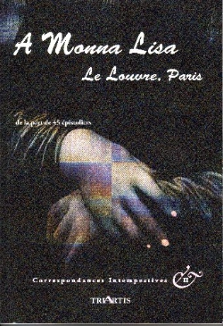 Bertrand.pt - Correspondances Intempestives : À Monna Lisa, Le Louvre, Paris ; De La Part De 45 Épistoliers