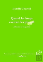Correspondances Intempestives; Quand Les Loups Avaient Des Plumes
