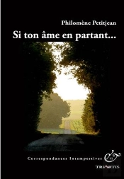 Correspondances Intempestives ; Si Ton Âme En Partant
