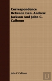 Correspondence Between Gen. Andrew Jacks