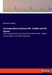 Correspondence Between Mr. Cobden And Mr